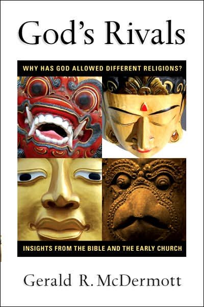 God's Rivals: Why Has God Allowed Different Religions? Insights from the Bible and the Early Church cover