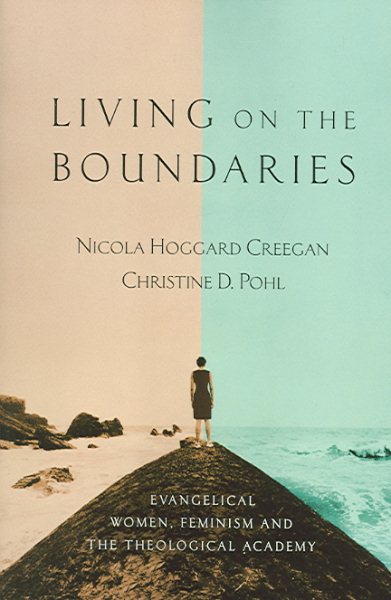 Living on the Boundaries: Evangelical Women, Feminism and the Theological Academy cover
