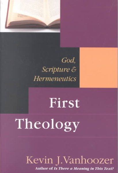 First Theology: God, Scripture & Hermeneutics