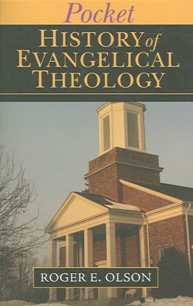 Pocket History of Evangelical Theology (Pocket (IVP))