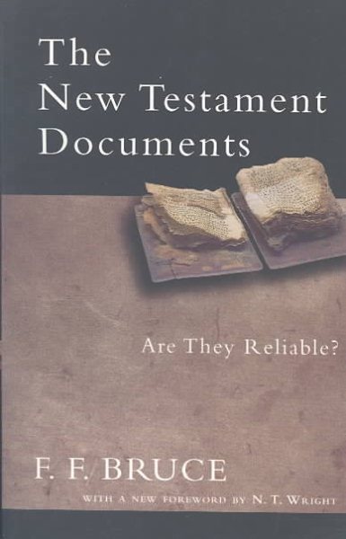 The New Testament Documents: Are They Reliable? cover