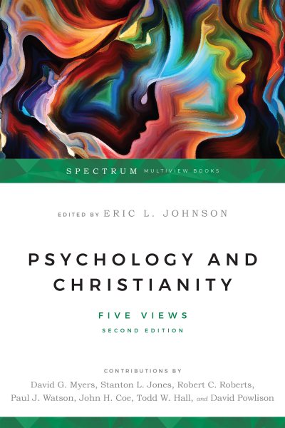 Psychology and Christianity: Five Views (Spectrum Multiview Book Series) cover