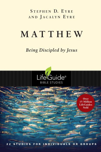 Matthew: Being Discipled by Jesus (Lifeguide Bible Studies) cover
