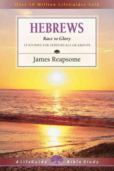 Hebrews: Race to Glory (LifeGuide Bible Studies) cover