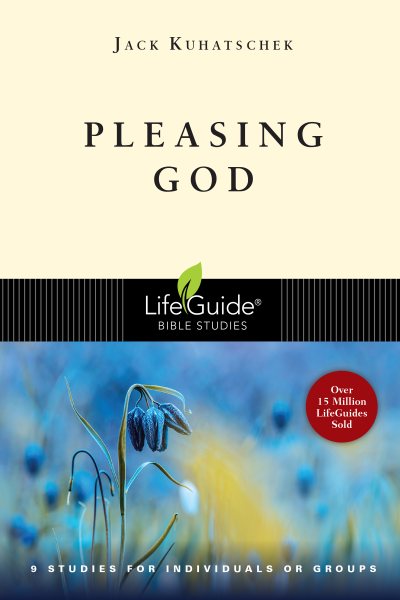Pleasing God (Lifeguide Bible Studies) cover