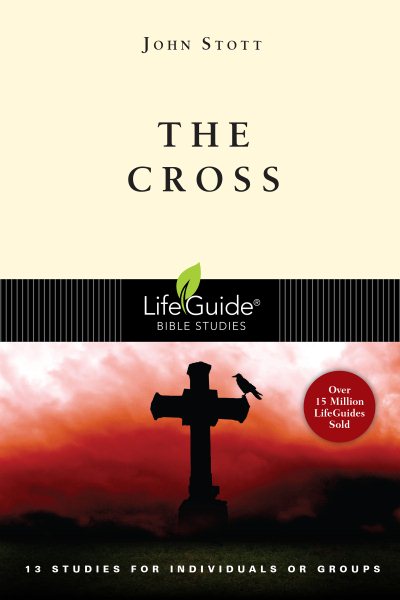 The Cross (Lifeguide Bible Studies) cover