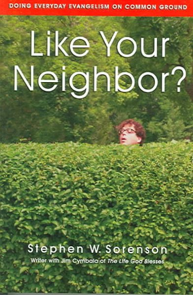 Like Your Neighbor?: Doing Everyday Evangelism on Common Ground cover