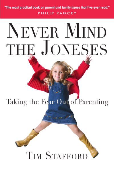 Never Mind the Joneses: Taking the Fear Out of Parenting cover