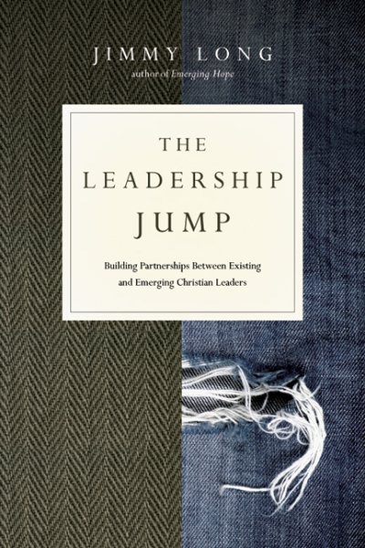 The Leadership Jump: Building Partnerships Between Existing and Emerging Christian Leaders cover
