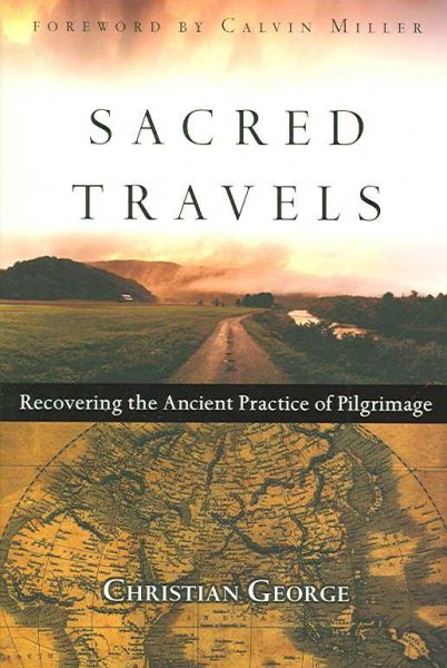 Sacred Travels: Recovering the Ancient Practice of Pilgrimage cover