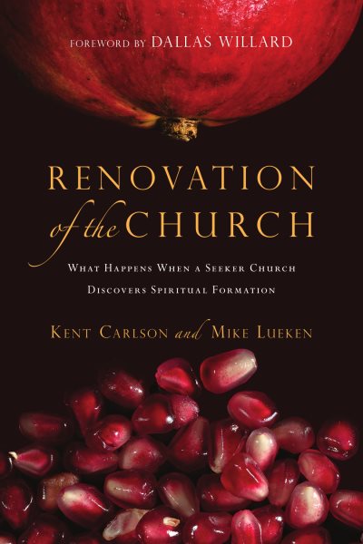 Renovation of the Church: What Happens When a Seeker Church Discovers Spiritual Formation cover