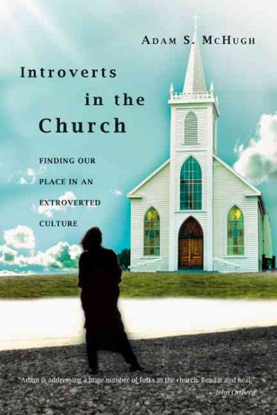 Introverts in the Church: Finding Our Place in an Extroverted Culture cover
