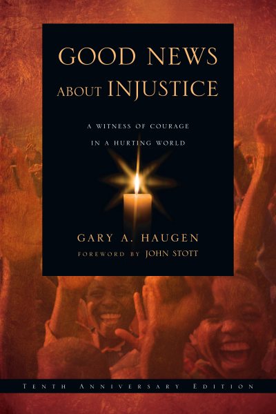 Good News About Injustice, Updated 10th Anniversary Edition: A Witness of Courage in a Hurting World cover