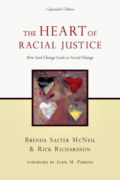 The Heart of Racial Justice: How Soul Change Leads to Social Change cover