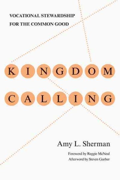 Kingdom Calling: Vocational Stewardship for the Common Good cover