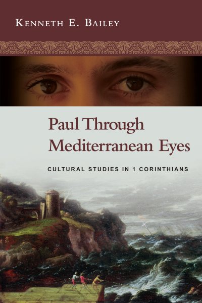 Paul Through Mediterranean Eyes: Cultural Studies in 1 Corinthians cover