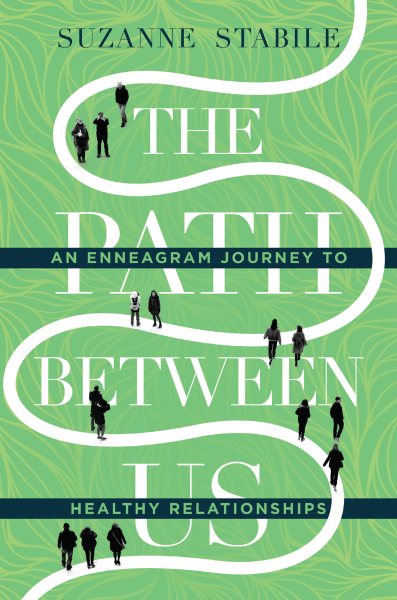 The Path Between Us: An Enneagram Journey to Healthy Relationships cover