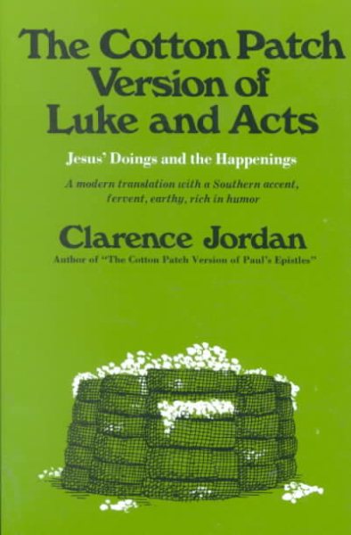 Cotton Patch Version of Luke and Acts: Jesus' Doings and the Happenings