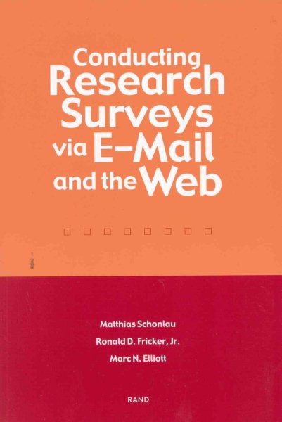 Conducting Research Surveys Via E-Mail and The Web