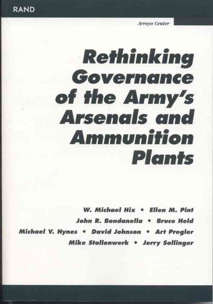 Rethinking Governance of the Army's Arsenals and Ammunition Plants cover
