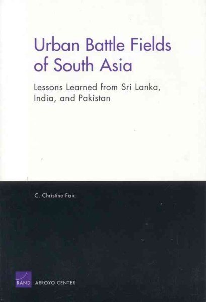 Urban Battle Fields of South Asia: Lessons Learned from Sri Lanka, India and Pakistan cover