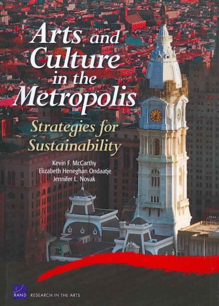 Arts and Culture in the Metropolis: Strategies for Sustainability