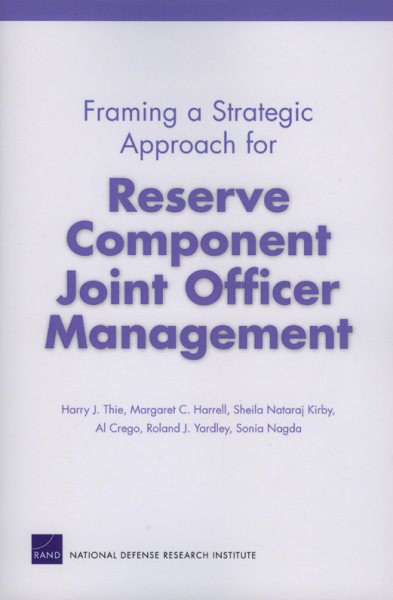 Framing a Strategic Approach for Reserve Component Joint Officer Management cover