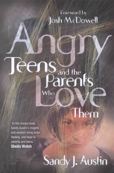 Angry Teens and the Parents Who Love Them cover