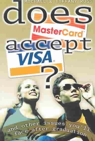 Does MasterCard Accept Visa?: And Other Issues You'll Face After Graduation