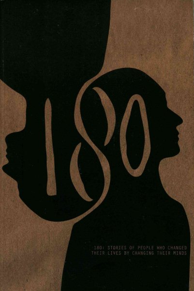 180: Stories of People Who Changed Their Lives by Changing Their Minds