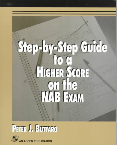 Step-By-Step Guide to a Higher Score on the Nab Exam cover