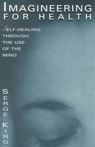 Imagineering for Health: Self-Healing Through the Use of the Mind (Quest Book) cover