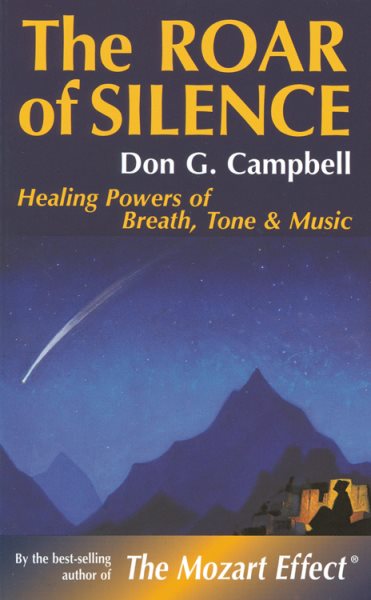 The Roar of Silence: Healing Powers of Breath, Tone and Music (Quest Books) cover