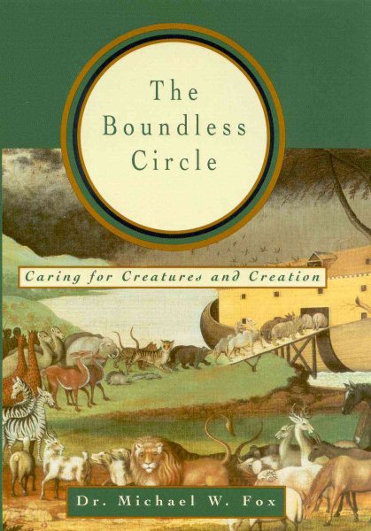 The Boundless Circle: Caring for Creatures and Creation cover