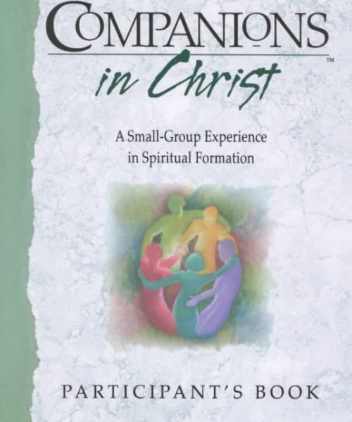 Companions in Christ: A Small-Group Experience in Spiritual Formation : Participant's Book cover