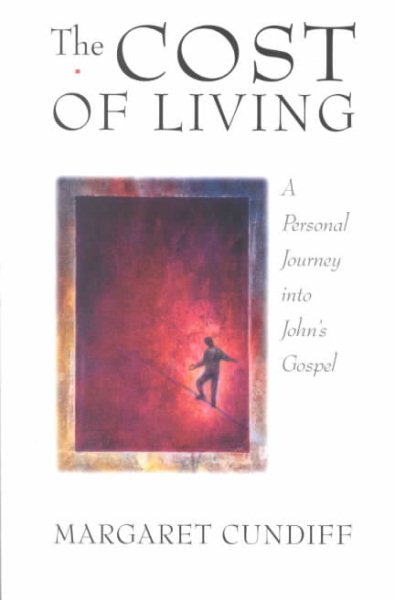 The Cost of Living: A Personal Journey into John's Gospel cover