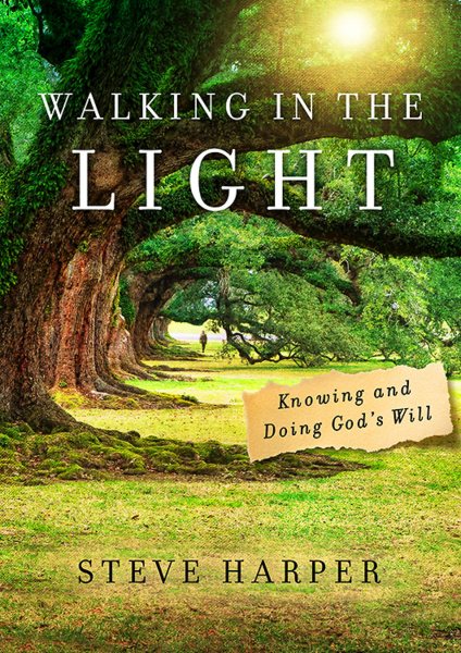 Walking in the Light: Knowing and Doing God's Will cover