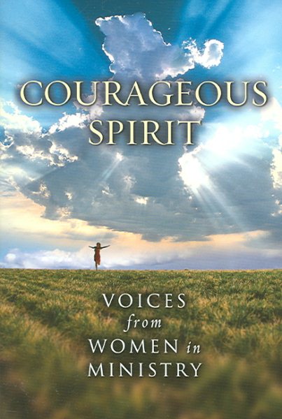 Courageous Spirit: Voices from Women in Ministry cover