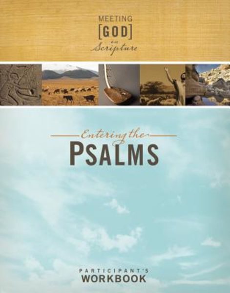 Entering the Psalms, Participant's Workbook (Meeting God in Scripture) (Meeting God in Scripture Meeting God in Scripture)