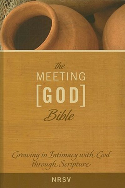 The Meeting God Bible: Growing in Intimacy with God through Scripture (NRSV) cover