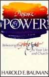 Presence and Power: Releasing the Holy Spirit in Your Life and Church cover