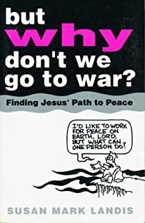 But Why Don't We Go to War?: Finding Jesus' Path to Peace