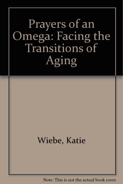 Prayers of an Omega: Facing Transitions of Aging cover