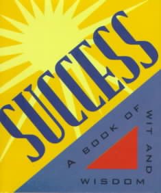 Success: A Book of Wit and Wisdom cover