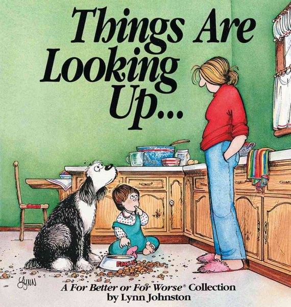 Things Are Looking Up... : A For Better or for Worse Collection cover