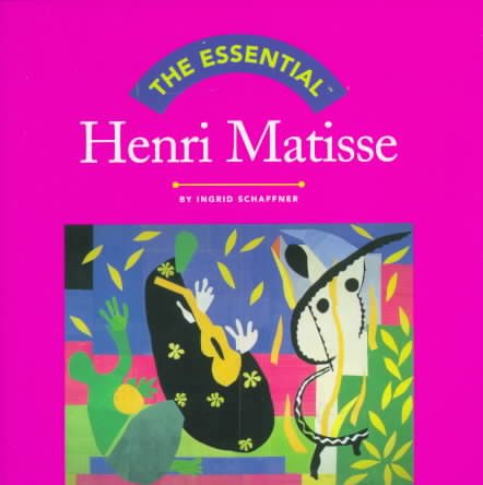 The Essential Henri Matisse (Essential Series) cover