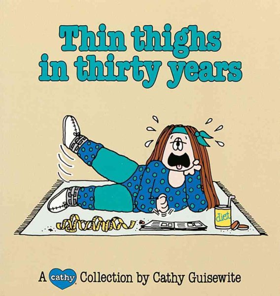 Thin Thighs in Thirty Years: A Cathy Collection (Volume 7) cover