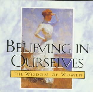 Believing in Ourselves: The Wisdom of Women (Ariel Quote-A-Page Books)