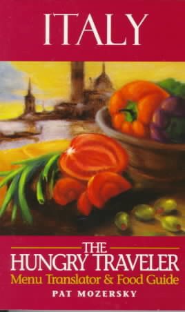 The Hungry Traveler: Italy (The Hungry Traveler Series)