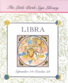 Libra: The Sign of the Scales, September 24-October 23 (The Little Birth Sign Library) cover